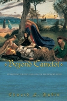 Beyond Camelot: Rethinking Politics and Law for the Modern State 0691133972 Book Cover