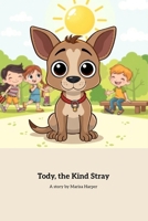 Tody, The kind Stray B0FWFBPXVF Book Cover