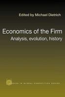 Economics of the Firm (Routledge Studies in Global Competition) 0415494079 Book Cover
