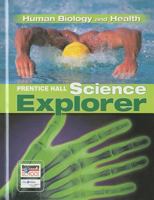 Prentice Hall Science Explorer- Human Biology and Health 0133651037 Book Cover