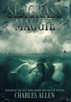 Seagrass Maggie: Book I of the Seagrass Maggie Trilogy 1735470538 Book Cover