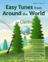 The Catchy Clarinet Book of Easy Tunes from Around the World: 70 Traditional Melodies and Rounds from 28 Countries Arranged Especially for Beginner Clarinet Players Starting with the Very Easiest and  149498007X Book Cover