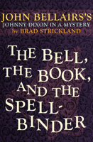 Bell, the Book, and the Spellbinder (John Bellairs Mysteries (Sagebrush)) 014130362X Book Cover