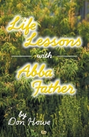Life Lessons with Abba Father 103832145X Book Cover