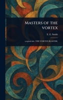 Masters of the Vortex B0F5NDLW2J Book Cover