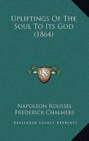 Upliftings Of The Soul To Its God 1165147475 Book Cover