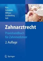 Zahnarztrecht: Praxishandbuch für Zahnmediziner 3540339175 Book Cover