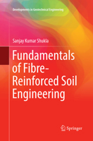 Fundamentals of Fibre-Reinforced Soil Engineering (Developments in Geotechnical Engineering) 9811030618 Book Cover