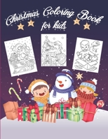 Christmas Coloring Book for Kids: Children Activity Pages to Color - Holiday Present for Toddlers, Preschoolers. Boys, Girls - Fun Xmas Gift for Children Ages 4-8, 6 7 8 9 10 11 12 B08NRXFS3K Book Cover