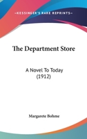 The Department Store: A Novel To Today 1167020340 Book Cover