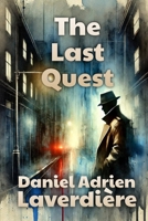 The Last Quest: Suspense & Thriller - A Police Investigation B0DS9HVBXD Book Cover