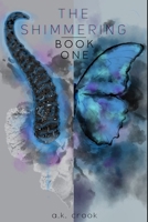 The Shimmering: Book 1: Dark Descent and Butterfly Thief B0DY145S1N Book Cover