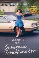 Memoirs of a Suburban Troublemaker 1955985952 Book Cover