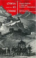 China in Crisis: China's Policies in Asia and America's Alternatives v. 2 0226815196 Book Cover