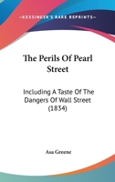 The Perils Of Pearl Street: Including A Taste Of The Dangers Of Wall Street 0548954003 Book Cover