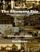 The Altamont Fair Bringing City and Country together with Tradition since 1893. Collector's Edition: Bringing City and Country together with Tradition since 1893 0937666610 Book Cover