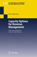 Capacity Options for Revenue Management 3540344195 Book Cover