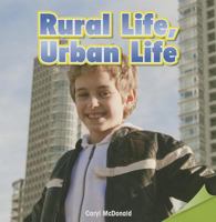 Rural Life, Urban Life 1477723463 Book Cover
