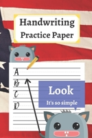 Handwriting Practice Paper: 120 Blank Writing Pages - For Students Learning to Write Letters 165445866X Book Cover
