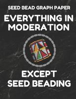 Seed Bead Graph Paper: Book For Designing Seed Beading Patterns, 8.5 By 11 Inches, Large Size, Funny Moderation Black Cover 179780068X Book Cover