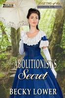 The Abolitionist's Secret (Cotillion Ball Saga) (Volume 2) 1726289923 Book Cover