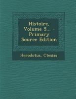 Histoire, Volume 5... - Primary Source Edition 1022637061 Book Cover
