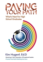 Paving Your Path What's Next For High School Graduates: A Promotion Protocol Guide To Manifesting Career Success 0578517647 Book Cover