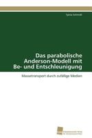 Das parabolische Anderson-Modell mit Be- und Entschleunigung 3838109538 Book Cover