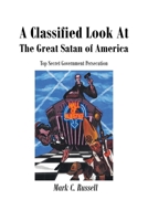 A Classified Look At The Great Satan Of America 1649522231 Book Cover