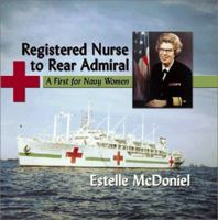 Registered Nurse to Rear Admiral: A First for Navy Women 1571687661 Book Cover
