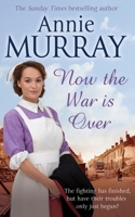 Now The War Is Over 1447286308 Book Cover