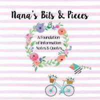 Nana's Bits and Pieces 1984535374 Book Cover