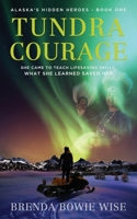 Tundra Courage : Alaska Hidden Hero Series 1735497002 Book Cover