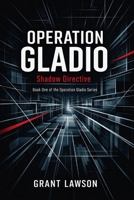 Operation Gladio by Grant Lawson: Shadow Directive B0GLZJTPWZ Book Cover
