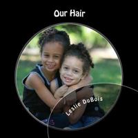 Our Hair 0615599087 Book Cover