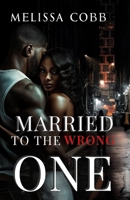 Married To The Wrong One B0FRSWPJVN Book Cover