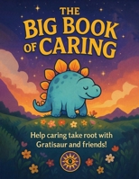 The Big Book Of Caring B0GRD5WG97 Book Cover