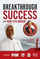 Breakthrough Success with Mary Etta Dockery 1970073748 Book Cover