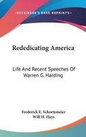 Rededicating America; life and recent speeches of Warren G. Harding Volume 1 0548471789 Book Cover