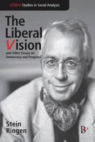 The Liberal Vision and Other Essays on Democracy and Progress 190562204X Book Cover