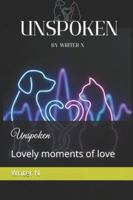 Unspoken: Lovely moments of love B0G47QPZCL Book Cover