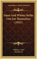 Injun And Whitey Strike Out For Themselves 1163976342 Book Cover