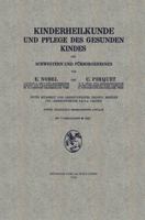 Kinderheilkunde Und Pflege Des Gesunden Kindes Fur Schwestern Und Fursorgerinnen 3662270854 Book Cover