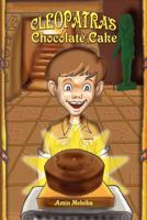 Cleopatra's Chocolate Cake 1466348682 Book Cover