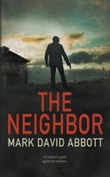 The Neighbor: John Hayes #9 (John Hayes Thriller) B0CN2NV3C9 Book Cover