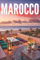 GUIDA MAROCCO - Tutto ciò di cui hai Davvero Bisogno: Itinerari Dettagliati Giorno per Giorno, Luoghi Segreti Mozzafiato e Consigli Strategici da ... il Marocco come un Local (Italian Edition) B0GT8X1BL4 Book Cover