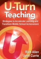 U-Turn TeachingStrategies to Accelerate Learning and Transform Middle School Achievement 1412996465 Book Cover