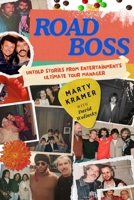 Road Boss: Untold Stories from Entertainment's Ultimate Tour Manager 1771618086 Book Cover