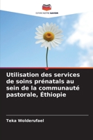 Utilisation des services de soins prénatals au sein de la communauté pastorale, Éthiopie 6206029204 Book Cover
