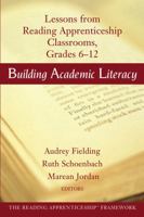 Building Academic Literacy: Lessons from Reading Apprenticeship Classrooms, Grades 6-12 (Jossey Bass Education Series) 0787965561 Book Cover